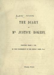 Cover of: The diary of Mr. Justice Rokeby by Thomas Rokeby