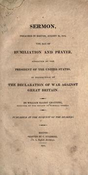 Cover of: A sermon, preached in Boston, August 20, 1812 by William Ellery Channing
