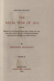 Cover of: The Naval war of 1812 by Theodore Roosevelt