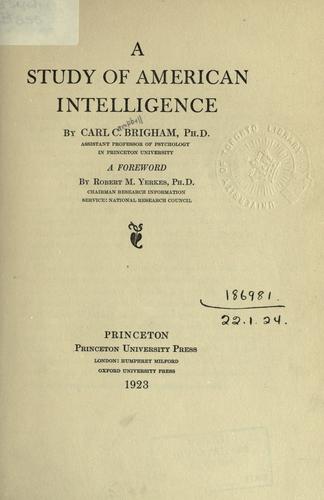 A study of American intelligence by Brigham, Carl Campbell