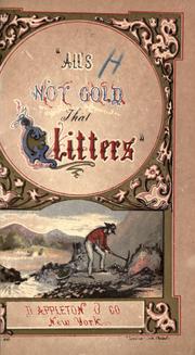 Cover of: " All's not gold that glitters" by Alice B. Haven