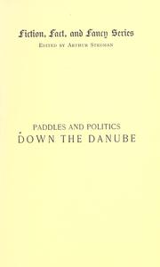 Paddles and politics down the Danube by Bigelow, Poultney