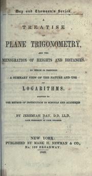 A treatise of plane trigonometry, and the mensuration of heights and distances by Jeremiah Day