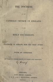 Cover of: The doctrine of the Catholic church in England on the holy Eucharist