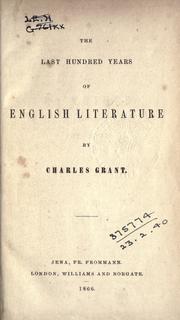 Cover of: The last hundred years of English literature. by Grant, Charles