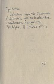 Cover of: Selections from the Discourses of Epictetus, with the Encheiridion /c[translated by] George Long. by Epictetus