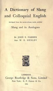 Cover of: A dictionary of slang and colloquial English