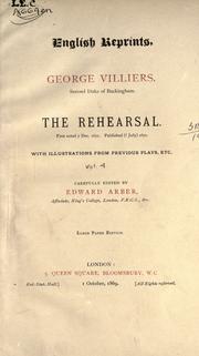 Cover of: The rehearsal. by George Villiers, 2nd Duke of Buckingham