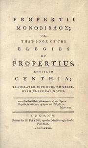 Cover of: Propertii monobibdos: or, That book of the elegies of propertius, entitled Cynthia