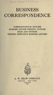 Cover of: Business correspondence: correspondence English, business letter writing customs, files and systems, writing effective business letters.