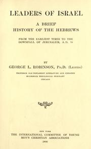 Cover of: Leaders of Israel: a brief history of the Hebrews from the earliest times to the downfall of Jerusalem, A.D. 70.
