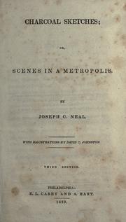 Cover of: Charcoal sketches; or, Scenes in a metropolis. by Neal, Joseph C., Neal, Joseph C.