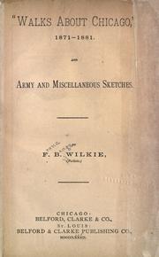 Cover of: "Walks about Chicago," 1871-1881. by Franc B. Wilkie