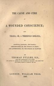 Cover of: The cause and cure of a wounded conscience ; and, Triana; or, A threefold romanza ...