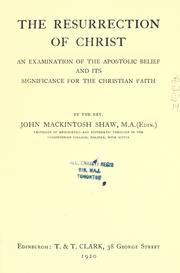 Cover of: The resurrection of Christ: an examination of the apostolic belief and its significance for the Christian faith