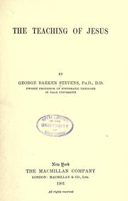 Cover of: The teaching of Jesus by George Barker Stevens
