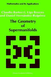 Cover of: The Geometry of Supermanifolds (Mathematics and Its Applications)