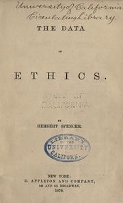 Cover of: The data of ethics by Herbert Spencer, Herbert Spencer