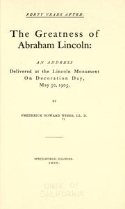 Cover of: Forty years after, the greatness of Abraham Lincoln by Frederick Howard Wines