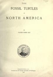 The fossil turtles of North America by Oliver Perry Hay