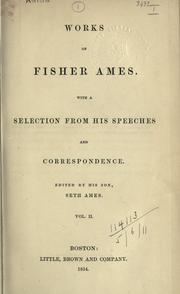 Cover of: Works: with a selection from his speeches, and correspondence