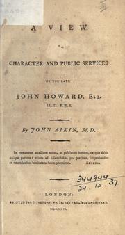 Cover of: A view of the character and public services of the late John Howard.
