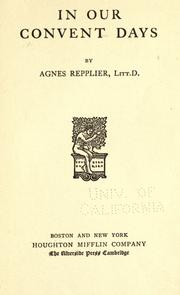 Cover of: In our convent days by Agnes Repplier