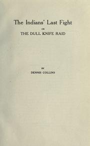 Cover of: The Indians' last fight, or, The Dull Knife raid
