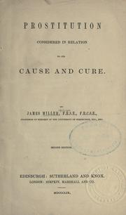 Cover of: Prostitution considered in relation to its cause and cure