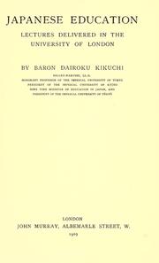 Cover of: Japanese education by Dairoku Kikuchi