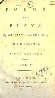 Cover of: Poems and plays. by Hayley, William, Hayley, William