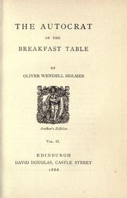 Cover of: The autocrat of the breakfast table by Oliver Wendell Holmes, Sr.