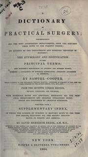 Cover of: Dictionary of practical surgery by Samuel Cooper