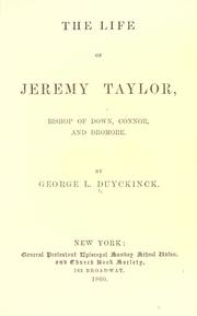 Cover of: The life of Jeremy Taylor, bishop of Down, Connor, and Dromore by George L. Duyckinck