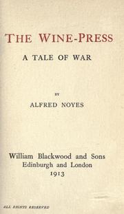 Cover of: The wine-press by Alfred Noyes