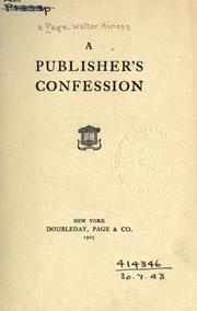 Cover of: A publisher's confession. by Walter Hines Page
