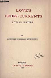 Love's cross-currents by Algernon Charles Swinburne