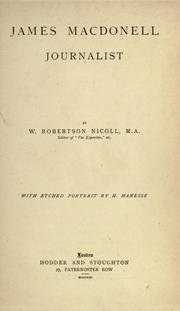 Cover of: James Macdonell, journalist by Nicoll, W. Robertson Sir, Nicoll, W. Robertson Sir