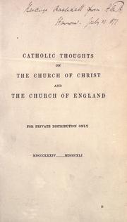 Cover of: Catholic thoughts on the church of Christ and the Church of England.