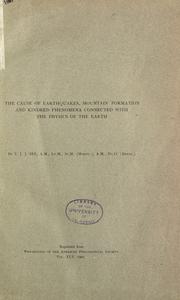 Cover of: The cause of earthquakes, mountain formation and kindred phenomena connected with the physics of the earth