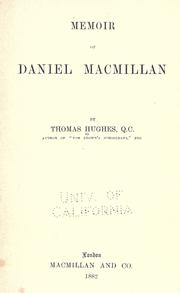 Cover of: Memoir of Daniel Macmillan. by Thomas Hughes, Thomas Hughes