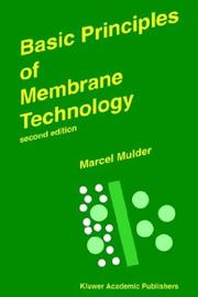 Cover of: Basic Principles of Membrane Technology | J. Mulder