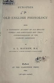 Cover of: Synopsis of Old English phonology: being a systematic account of Old English vowels and consonants and their correspondences in the cognate languages.