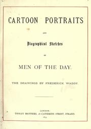 Cover of: Cartoon portraits and biographical sketches of men of the day. by The drawings by Frederick Waddy.