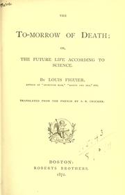 Cover of: The to-morrow of death: or The future life according to science