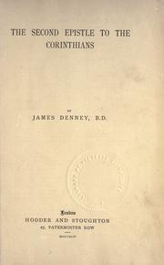 Cover of: The second epistle to the Corinthians by James Denney, James Denney