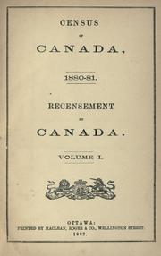 Cover of: Census of Canada, 1880-81. by Canada. Dept. of Agriculture, Canada. Dept. of Agriculture