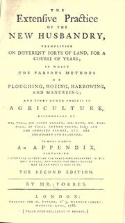 Cover of: The extensive practice of the new husbandry by Forbes, Francis.