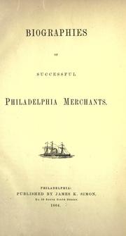 Biographies of successful Philadelphia merchants by Stephen Noyes Winslow