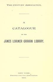 Cover of: A catalogue of the James Lorimer Graham library. by Century Association (New York, N.Y.). Library.